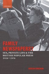 Family Newspapers? - ADRIAN (LECTURER IN HISTORY,  Sheffield University) Bingham - 9780199279586