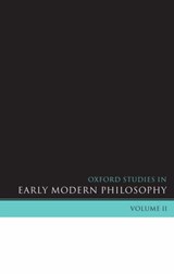 Oxford Studies in Early Modern Philosophy Volume 2 - DANIEL (DEPARTMENT OF PHILOSOPHY,  Princeton University) Garber ; Steven (Department of Philosophy, University of Wisconsin-Madison) Nadler - 9780199279753
