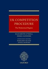 UK Competition Procedure - ELIZABETH (BARRISTER,  Treasury Solicitor's Department) O'Neill ; Emma (Solicitor, England & Wales, and Solicitor and Barrister, Western Australia and Victoria) Sanders (nee Scaife) - 9780199284276