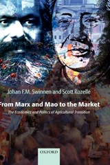 From Marx and Mao to the Market - JOHAN F.M. (KATHOLIEKE UNIVERSITEIT LEUVEN) SWINNEN ; SCOTT (UNIVERSITY OF CALIFORNIA,  Davis) Rozelle - 9780199288915