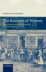 The Business of Women - HANNAH (SENIOR LECTURER IN HISTORY,  University of Manchester) Barker - 9780199299713
