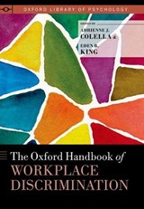 The Oxford Handbook of Workplace Discrimination - Adrienne J. (Professor and the McFarland Distinguished Chair in Business Colella ; Eden B. (Associate Professor of Industrial Organizational Psychology King - 9780199363643
