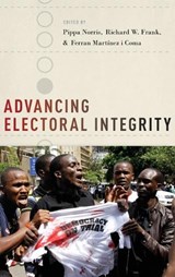 Advancing Electoral Integrity - PIPPA (MCGUIRE LECTURER IN COMPARATIVE POLITICS,  McGuire Lecturer in Comparative Politics, JFK School of Government, Harvard University) Norris ; Richard W. (Research Associate, Research Associate, University of Sydney) Frank ; Ferran (Research Associate, Research Associate, University of Sydney) M - 9780199368709