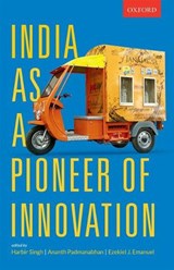 India as a Pioneer of Innovation - Harbir (Mack Professor of Management and Co-director Singh ; Ananth (Fellow Padmanabhan ; Ezekiel J. (Diane v.S. Levy and Robert M. Levy University Professor Emanuel - 9780199476084