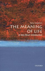 The Meaning of Life - Terry (John Edward Taylor Professor of English at the University of Manchester) Eagleton - 9780199532179