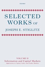 Selected Works of Joseph E. Stiglitz - JOSEPH E. (UNIVERSITY PROFESSOR,  Columbia University, New York and Director of the Initiative for Policy Dialogue, Columbia University) Stiglitz - 9780199533718