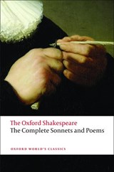 The Complete Sonnets and Poems: The Oxford Shakespeare | William Shakespeare | 