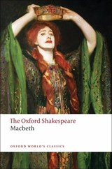 The Tragedy of Macbeth: The Oxford Shakespeare | William Shakespeare | 