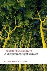 A Midsummer Night's Dream: The Oxford Shakespeare | William Shakespeare | 
