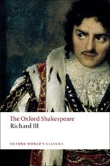 The Tragedy of King Richard III: The Oxford Shakespeare | William Shakespeare | 