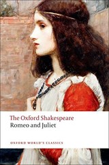 Romeo and Juliet: The Oxford Shakespeare | William Shakespeare | 