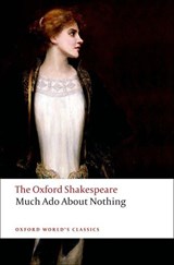 Much Ado About Nothing: The Oxford Shakespeare | William Shakespeare | 