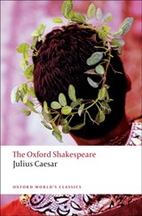 Julius Caesar: The Oxford Shakespeare | William Shakespeare | 