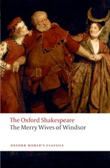 The Merry Wives of Windsor: The Oxford Shakespeare | William Shakespeare | 