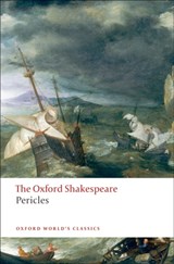 Pericles: The Oxford Shakespeare | William Shakespeare | 