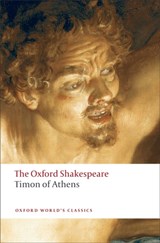 Timon of Athens: The Oxford Shakespeare | William Shakespeare | 