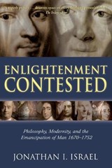 Enlightenment Contested - JONATHAN I. (PROFESSOR OF MODERN EUROPEAN HISTORY,  Institute for Advanced Study, Princeton) Israel - 9780199541522