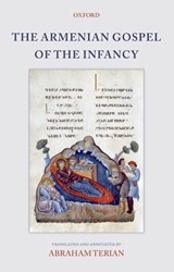 The Armenian Gospel of the Infancy -  - 9780199541560