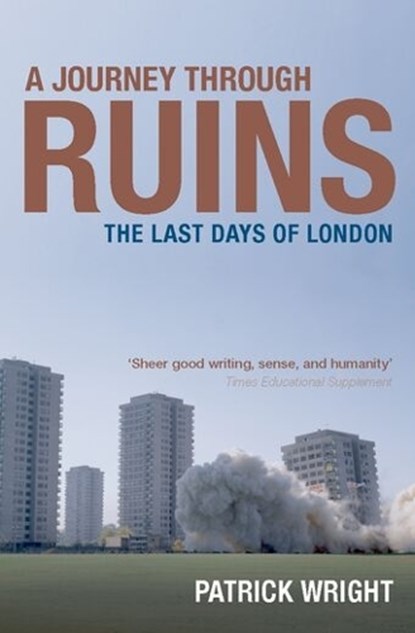 A Journey Through Ruins, Patrick Wright - Paperback - 9780199541942