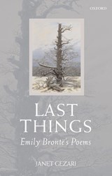 Last Things - JANET (LUCY MARSH HASKELL '19 PROFESSOR OF ENGLISH,  Connecticut College) Gezari - 9780199543298