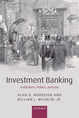 Investment Banking - ALAN D. (UNIVERSITY READER IN FINANCE,  Said Business School and Fellow of Merton College, University of Oxford) Morrison ; Jr., William J. (Murray Research Professor, McIntire School of Commerce, University of Virginia) Wilhelm - 9780199544189