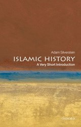 Islamic History - Adam J. (Senior Lecturer in Jewish Studies and the Abrahamic Religions Silverstein - 9780199545728