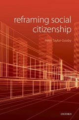 Reframing Social Citizenship - Peter (Professor of Social Policy Taylor-Gooby - 9780199546701