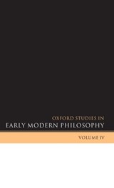 Oxford Studies in Early Modern Philosophy Volume IV - Daniel (Princeton University) Garber ; Steven (University of Wisconsin-Madison) Nadler - 9780199550401