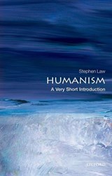 Humanism: A Very Short Introduction | Law, Stephen (senior Lecturer in Philosophy, Heythrop College, University of London) | 