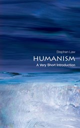 Humanism: A Very Short Introduction | Law, Stephen (senior Lecturer in Philosophy, Heythrop College, University of London) | 