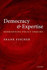 Democracy and Expertise - FRANK (PROFESSOR OF POLITICAL SCIENCE,  Rutgers University.) Fischer - 9780199565245