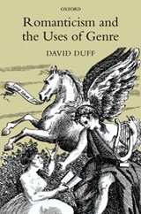 Romanticism and the Uses of Genre - DAVID (PROFESSOR OF ENGLISH,  University of Aberdeen) Duff - 9780199572748