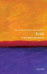 Risk: A Very Short Introduction | Fischhoff, Baruch (department of Engineering and Public Policy at Carnegie Mellon University) ; Kadvany, John (environmental Protection Agency and the Us Department of Energy) | 