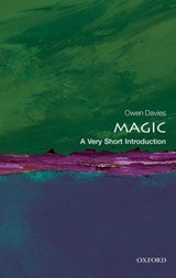 Magic: A Very Short Introduction | Davies, Owen (professor of Social History, University of Hertfordshire) | 