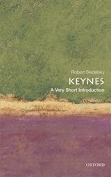 Keynes: A Very Short Introduction | Robert (emeritus Professor of Political Economy at the University of Warwick) Skidelsky | 