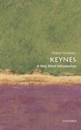 Keynes: A Very Short Introduction | Robert (emeritus Professor of Political Economy at the University of Warwick) Skidelsky | 