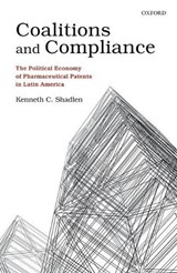 Coalitions and Compliance - Kenneth C. (Professor of Development Studies) Shadlen - 9780199593903