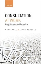 Consultation at Work - Mark (Professorial Fellow Hall ; John (Associate Fellow Purcell - 9780199605460