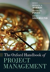 The Oxford Handbook of Project Management - Peter W. G. ( Morris ; Jeffrey K. ( Pinto ; Jonas ( Soderlund - 9780199655823