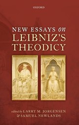 New Essays on Leibniz's Theodicy - LARRY M. (SKIDMORE COLLEGE,  New York) Jorgensen ; Samuel (University of Notre Dame) Newlands - 9780199660032
