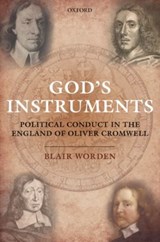God's Instruments - BLAIR (VISITING PROFESSOR OF HISTORY,  and Emeritus Fellow of St Edmund Hall, Oxford Unversity) Worden - 9780199675418