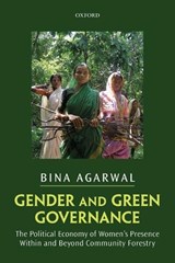 Gender and Green Governance - BINA (PROFESSOR OF DEVELOPMENT ECONOMICS AND ENVIRONMENT,  University of Manchester) Agarwal - 9780199683024