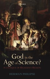 God in the Age of Science? | TheNetherlands)Philipse Herman(UniversityofUtrecht | 