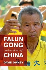 Falun Gong and the Future of China - David (Associate Professor of History Ownby - 9780199738533