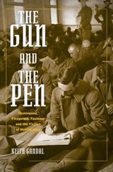 The Gun and the Pen - KEITH (PROFESSOR OF ENGLISH,  Professor of English, Northern Illinois University) Gandal - 9780199744572