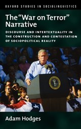 The "War on Terror" Narrative - ADAM (ANDREW W. MELLON POSTDOCTORAL FELLOW IN THE HUMANITIES,  Andrew W. Mellon Postdoctoral Fellow in the Humanities, Carnegie Mellon University) Hodges - 9780199759583