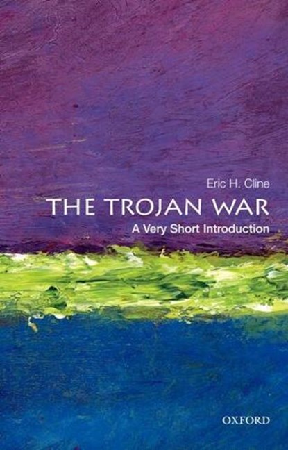 The Trojan War: A Very Short Introduction, Eric H. Cline - Paperback - 9780199760275
