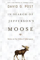 In Search of Jefferson's Moose - DAVID G. (I. HERMAN STERN PROFESSOR OF LAW,  I. Herman Stern Professor of Law, Beasley School of Law at Temple University) Post - 9780199858217