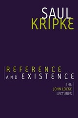 Kripke, S: Reference and Existence - KRIPKE,  Saul A. - 9780199928385