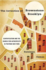 The Invention of Brownstone Brooklyn - Suleiman (Assistant Professor of American Studies Osman - 9780199930340